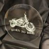 Etched Harley Born to Ride 6" Motorcycle Glass Bevel