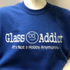 Glass Addict - It's not a hobby anymore T-Shirt - Image 5