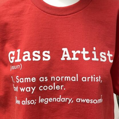 Glass Artist-Normal But Way Cooler T-Shirt - Image 3