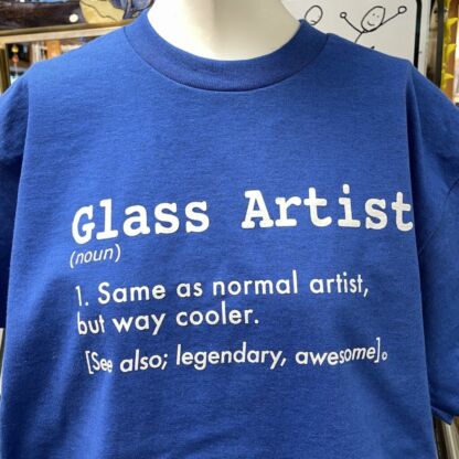 Glass Artist-Normal But Way Cooler T-Shirt