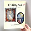 His Only Son Book