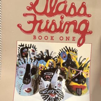 Glass Fusing Book One